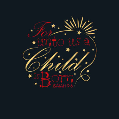 For unto us - Women's Scoop Tee Design